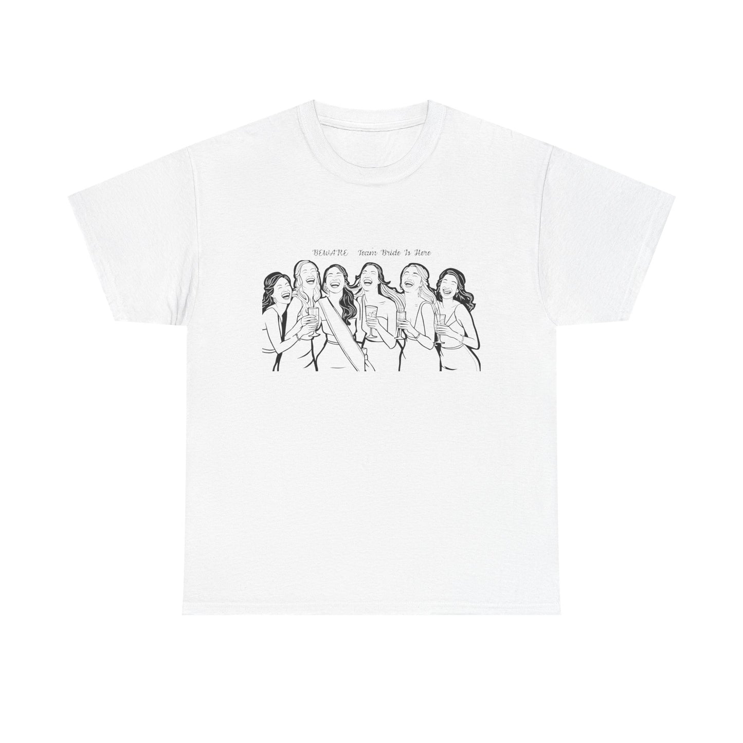 Beware Team Bride Is Here T-Shirt