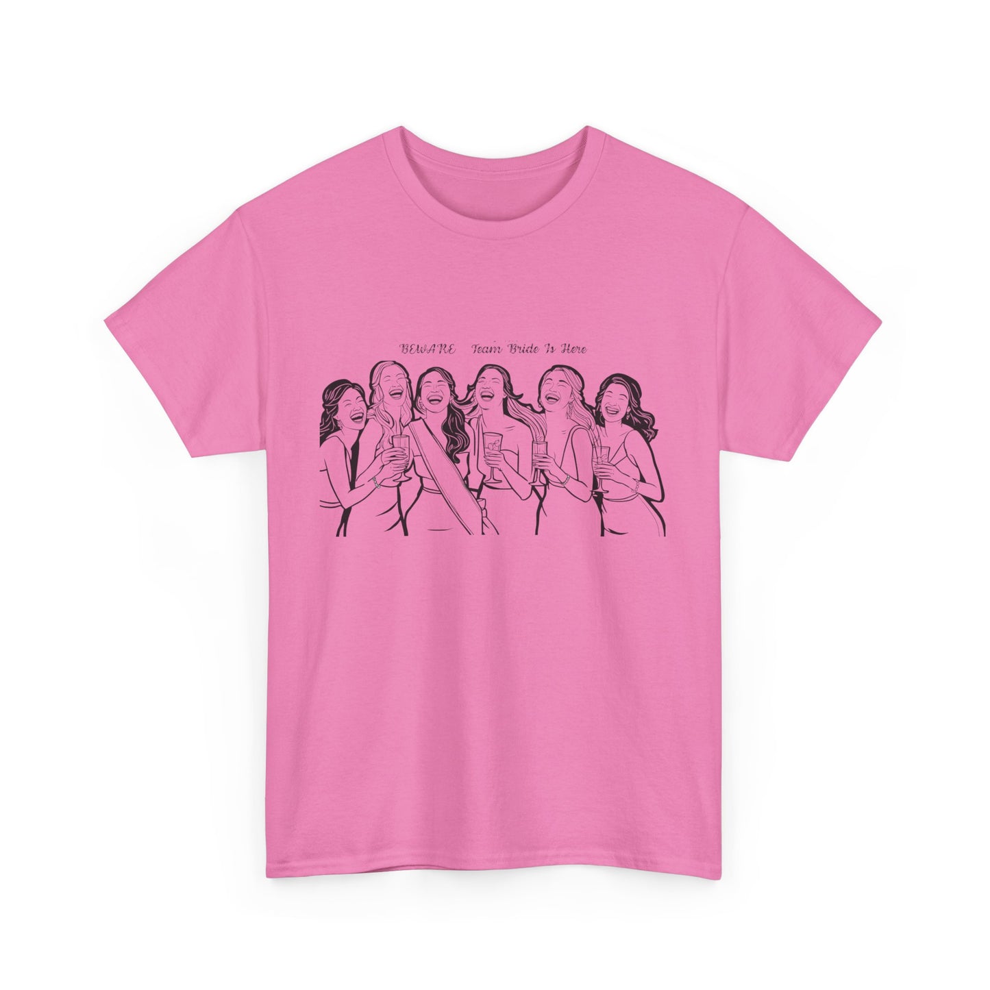Beware Team Bride Is Here T-Shirt