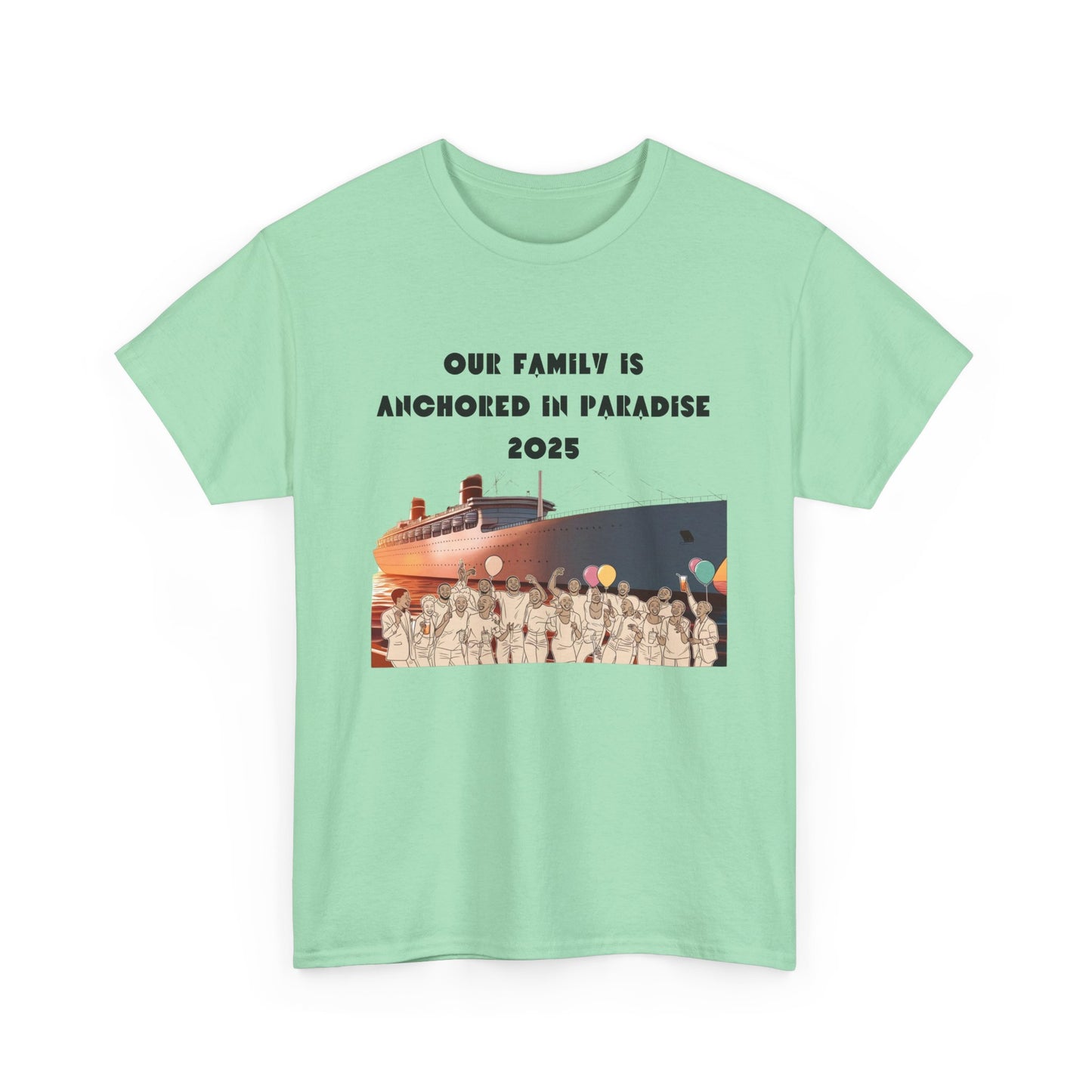 T-Shirt - Family Anchored in Paradise Cruise Unisex Heavy Cotton Tee
