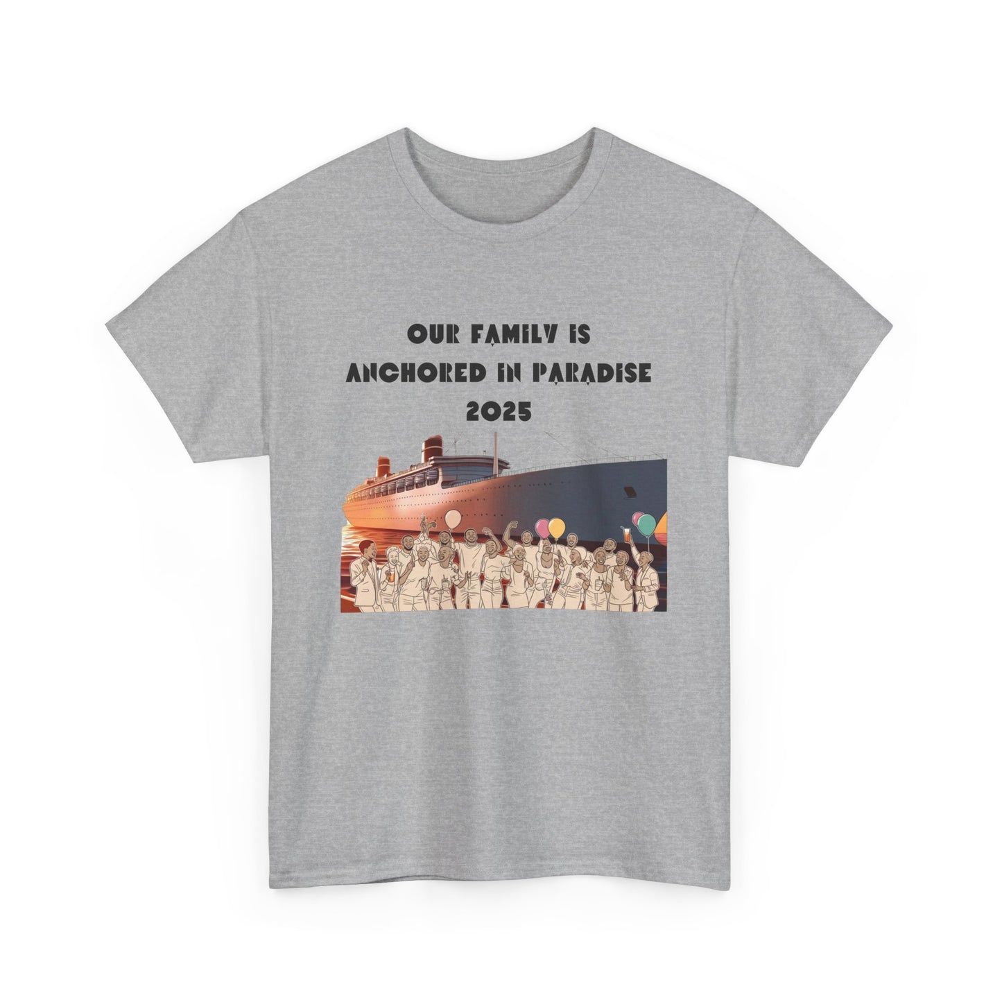 T-Shirt - Family Anchored in Paradise Cruise Unisex Heavy Cotton Tee
