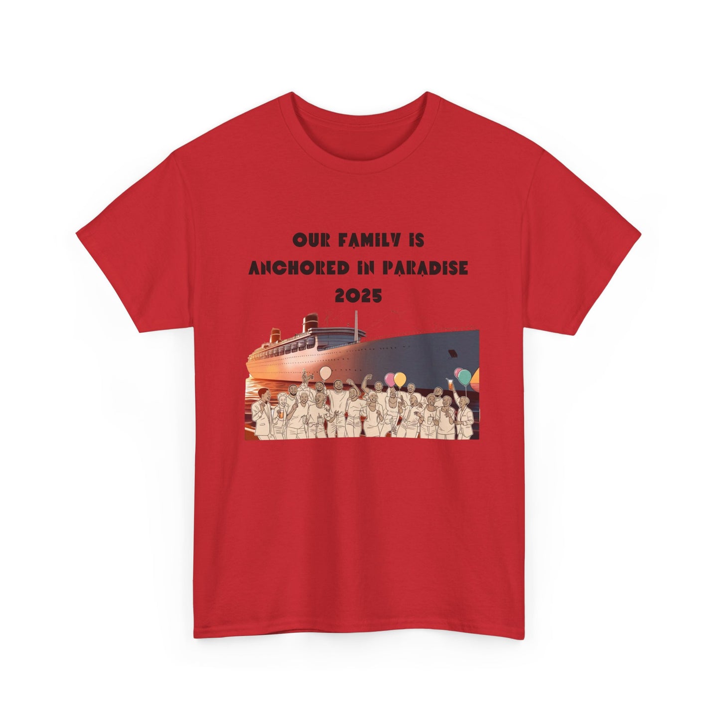 T-Shirt - Family Anchored in Paradise Cruise Unisex Heavy Cotton Tee